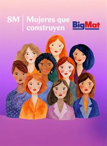 8M | Mujeres que construyen BigMat