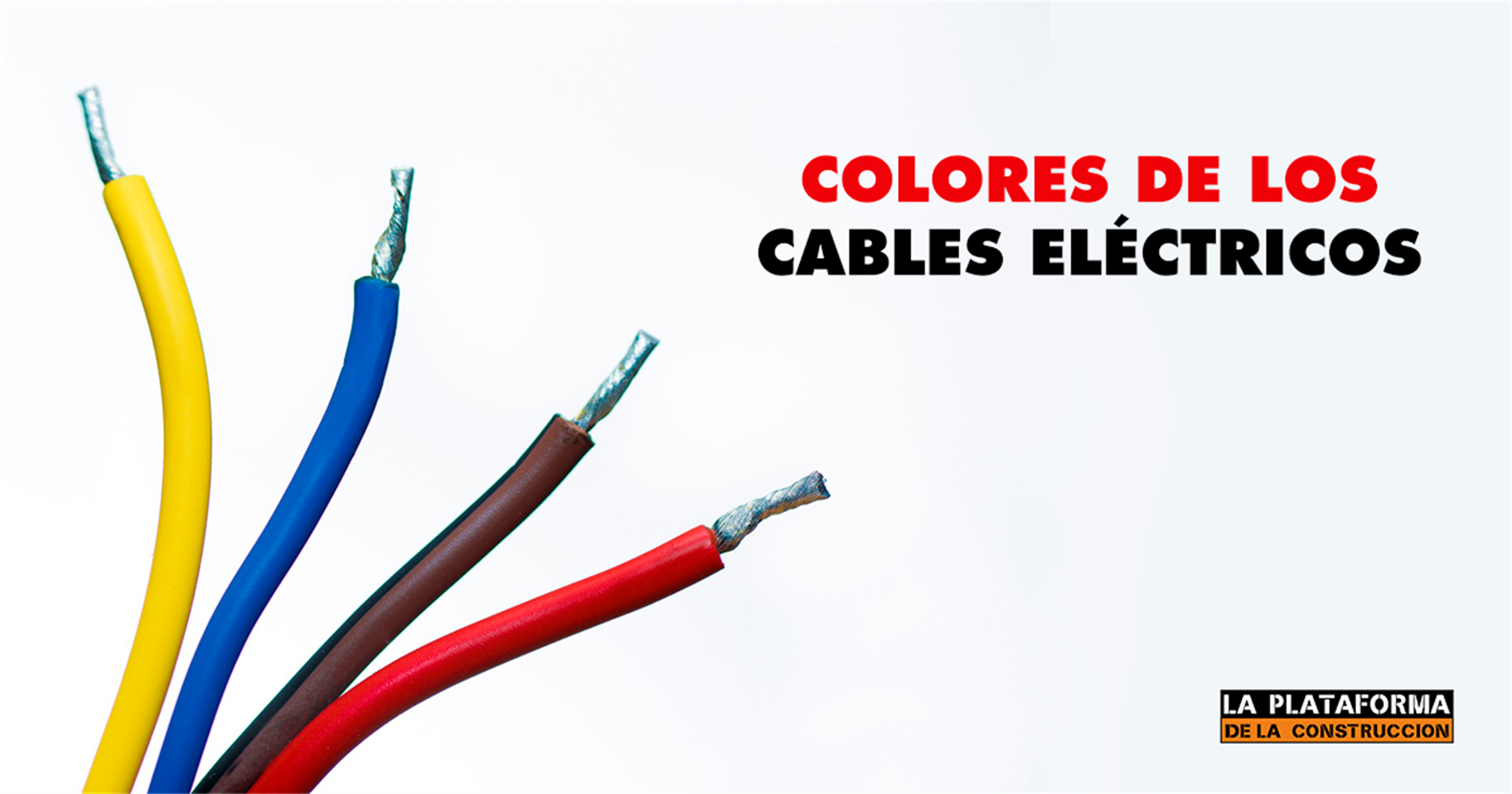 Todo Sobre Los Colores De Los Cables Eléctricos 0725